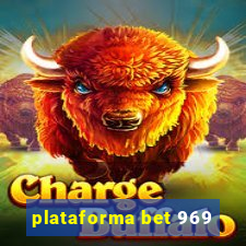 plataforma bet 969